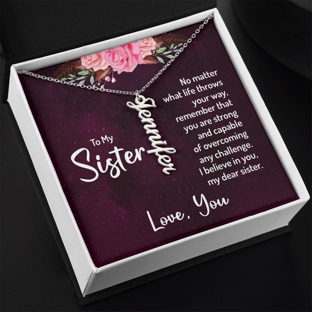 Vertical Name Necklace - For Sister I Believe In You