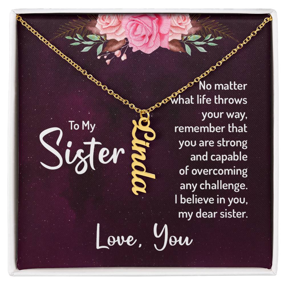 Vertical Name Necklace - For Sister I Believe In You