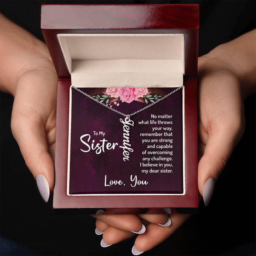 Vertical Name Necklace - For Sister I Believe In You